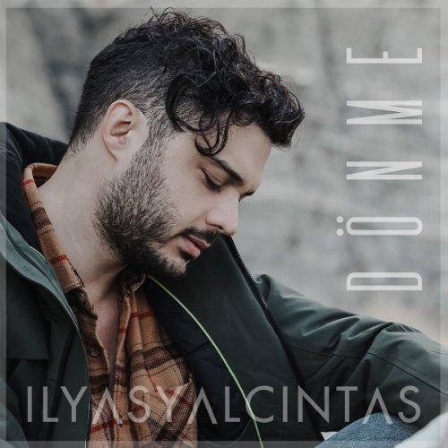 دانلود آهنگ Ilyas Yalcintas به نام Donme دانلود آهنگ Ilyas Yalcintas به نام Donme