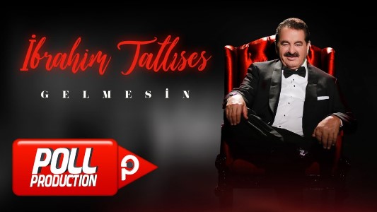 دانلود آهنگ Ibrahim Tatlises به نام Gelmesin