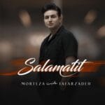دانلود آهنگ مرتضی جعفرزاده سلامتیت