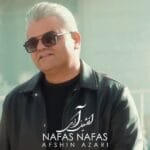 دانلود آهنگ افشین آذری نفس نفس