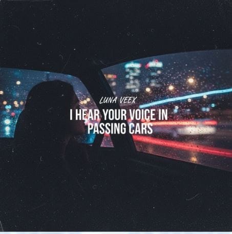 دانلود آهنگ Luna Veex – I Hear Your Voice in Passing Cars | بهترین موزیک شبانه چیل دانلود آهنگ Luna Veex – I Hear Your Voice in Passing Cars | بهترین موزیک شبانه چیل