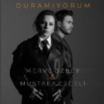 دانلود آهنگ مصطفی ججلی و مروه اوزبی – دورامیوروم | Merve Ozbey Mustafa Ceceli – Duramiyorum