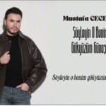دانلود آهنگ مصطفی ججلی سویلین او بنیم گوکیوزوم گونشیم | متن و ترجمه