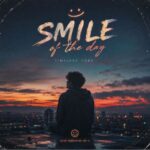 دانلود آهنگ Smile of the Day از Timeless Tone + متن و ترجمه فارسی | ترند اینستاگرام دانلود آهنگ Smile of the Day از Timeless Tone + متن و ترجمه فارسی | ترند اینستاگرام