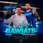 دانلود آهنگ دیاکوز و شیروان عبدالله باویه تی BAWIATE